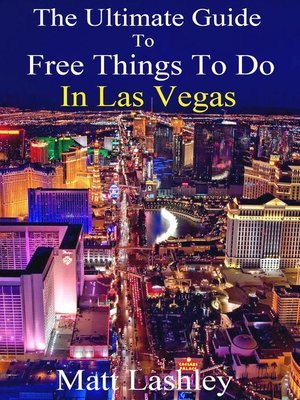 cover image of The Ultimate Guide to Free Things to Do in Las Vegas